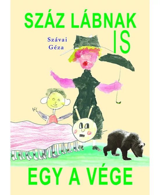 Száz lábnak is egy a vége