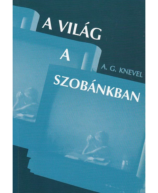A világ a szobánkban