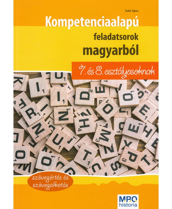 Kompetenciaalapú feladatsorok magyarból 7. és 8. osztályosoknak