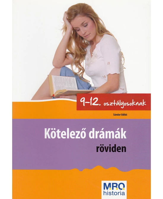 Kötelező drámák röviden 9-12. osztályosoknak