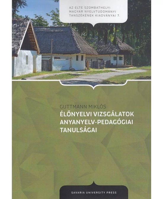Élőnyelvi vizsgálatok anyanyelv-pedagógiai tanulságai