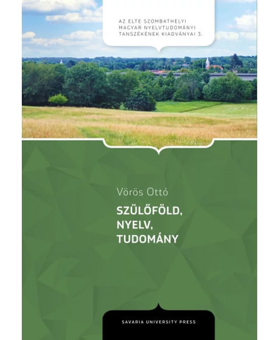 Szülőföld, nyelv, tudomány
