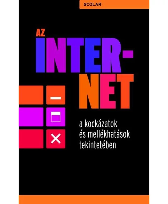 Az internet a kockázatok és mellékhatások tekintetében