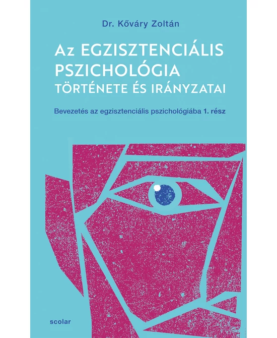 Az egzisztenciális pszichológia története és irányzatai