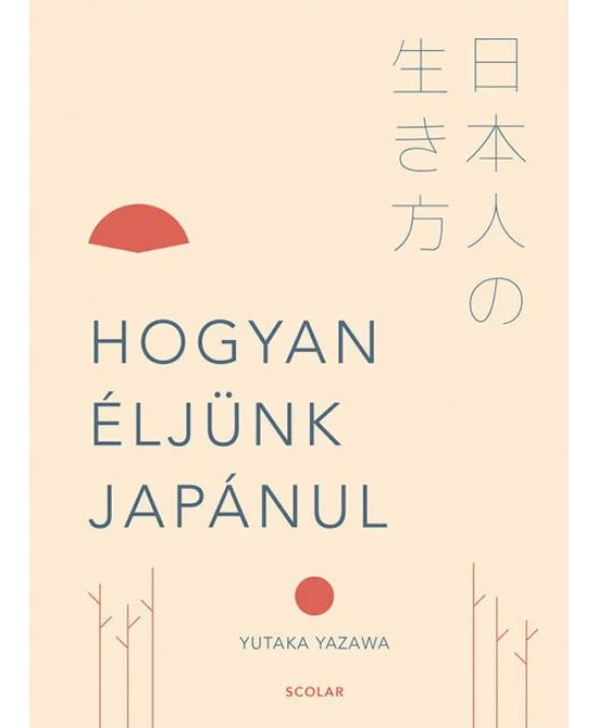 Hogyan éljünk japánul