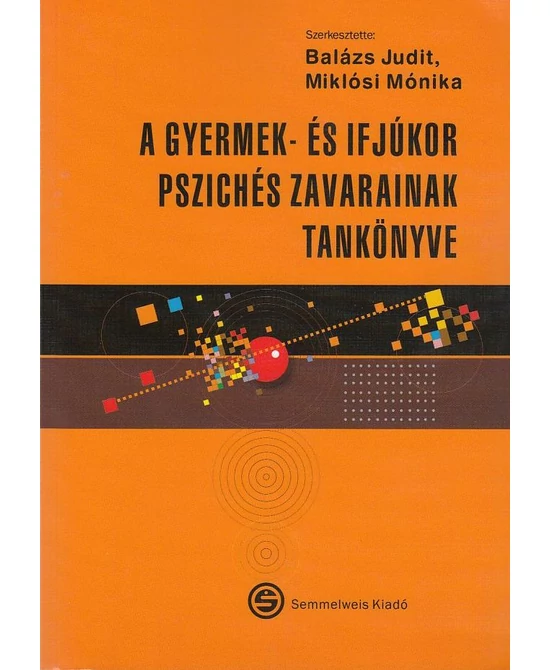 A gyermek- és ifjúkor pszichés zavarainak tankönyve
