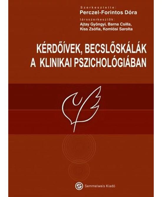 Kérdőívek, becslőskálák a klinikai pszichológiában