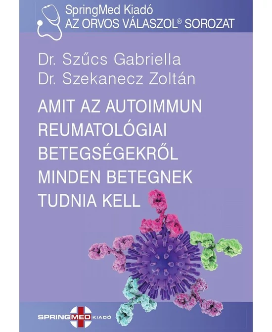 Amit az autoimmun reumatológiai betegségekről minden betegnek tudnia kell
