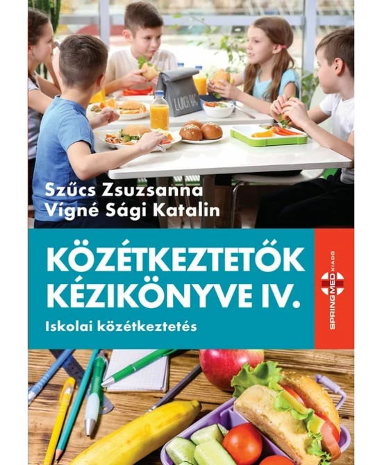 Közétkeztetők kézikönyve IV.