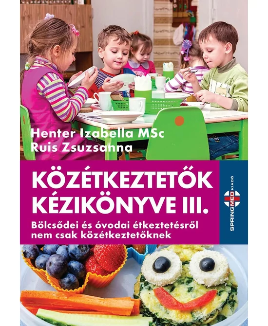 Közétkeztetők kézikönyve III.