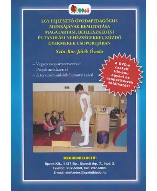Egy fejlesztő óvodapedagógus munkájának bemutatása magatartási, beilleszkedési és tanulási nehézségekkel küzdő gyermekek csoportjában (DVD)