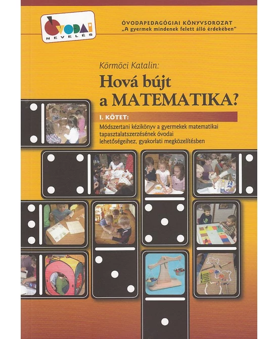 Hová bújt a matematika? I. kötet