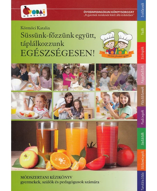 Süssünk-főzzünk együtt, táplálkozzunk egészségesen!