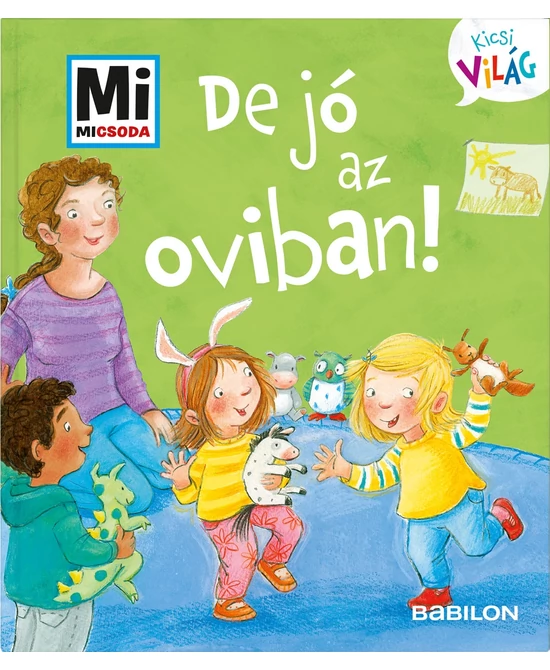 De jó az oviban!