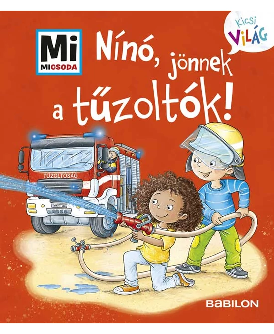 Nínó, jönnek a tűzoltók!