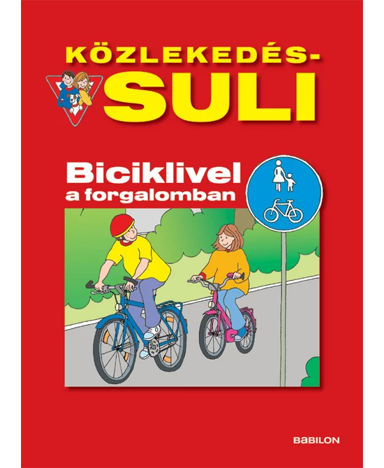 Biciklivel a forgalomban (Közlekedés-suli)