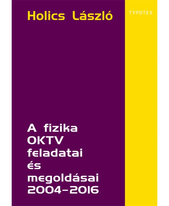 A fizika OKTV feladatai és megoldásai 2004-2016