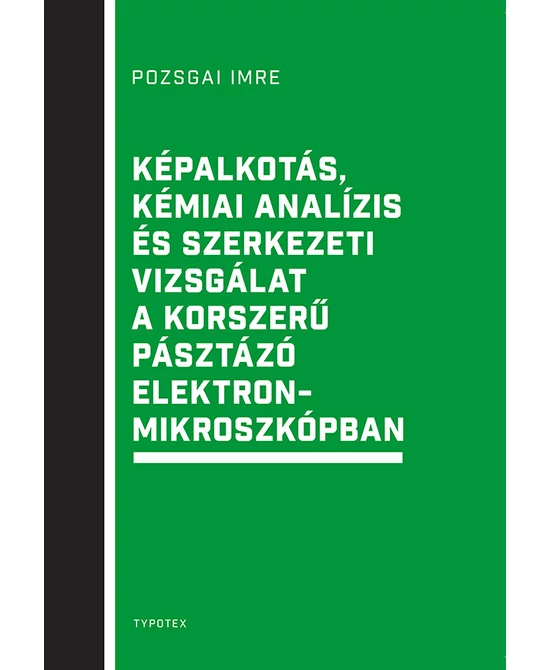 Képalkotás, kémiai analízis és szerkezeti vizsgálat a korszerű pásztázó elektronmikroszkópban