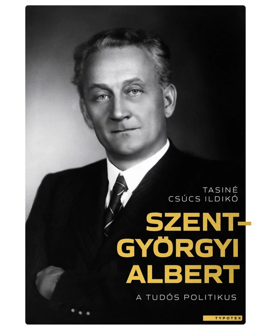 Szent-Györgyi Albert, a tudós politikus