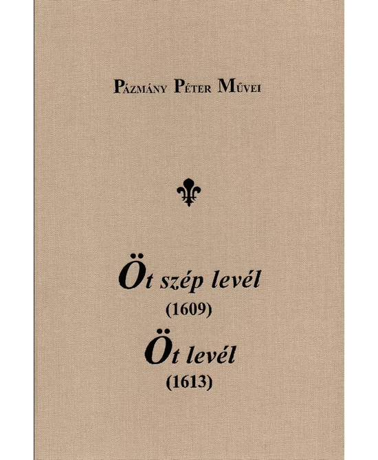 Öt szép levél (1609) – Öt levél (1613)
