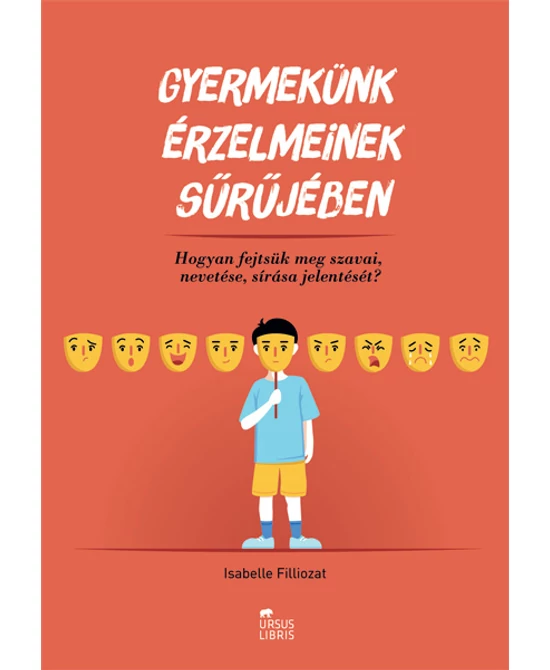 Gyermekünk érzelmeinek sűrűjében