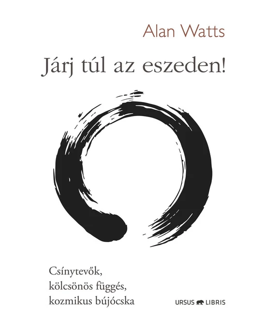 Járj túl az eszeden!