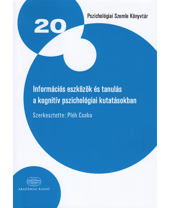 Információs eszközök és tanulás a kognitív pszichológiai kutatásokban