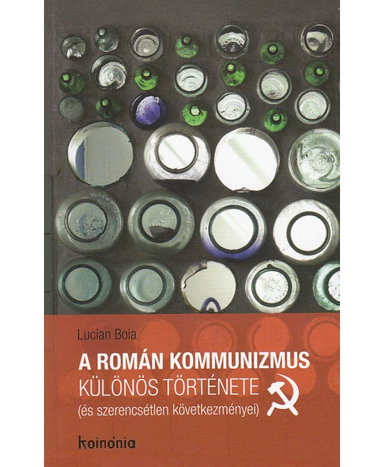 A román kommunizmus különös története