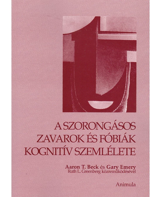 A szorongásos zavarok és fóbiák kognitív szemlélete
