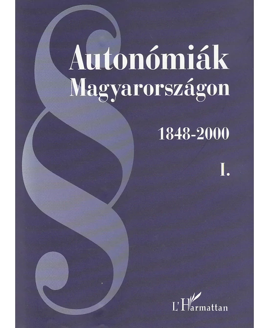 Autonómiák Magyarországon I-III.