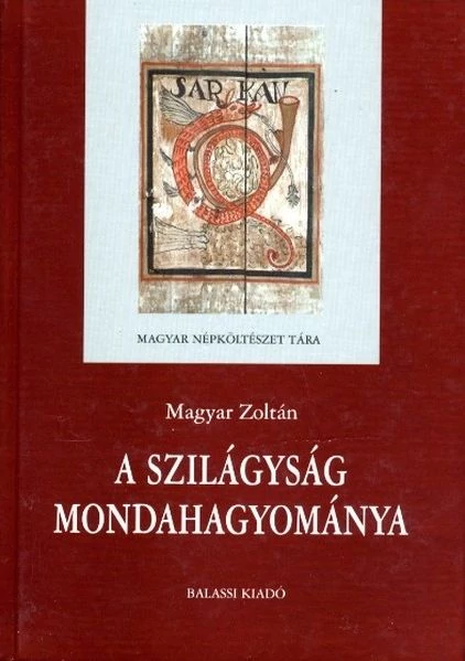 A Szilágyság mondahagyománya