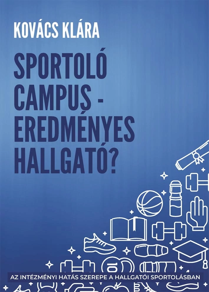 Sportoló campus – eredményes hallgató?