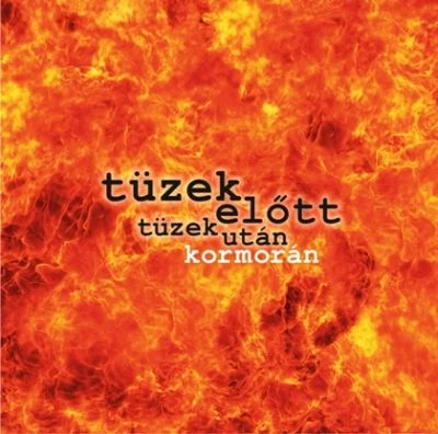 Tüzek előtt, tüzek után (CD)