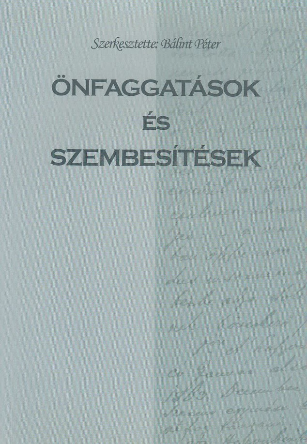 Önfaggatások és szembesítések