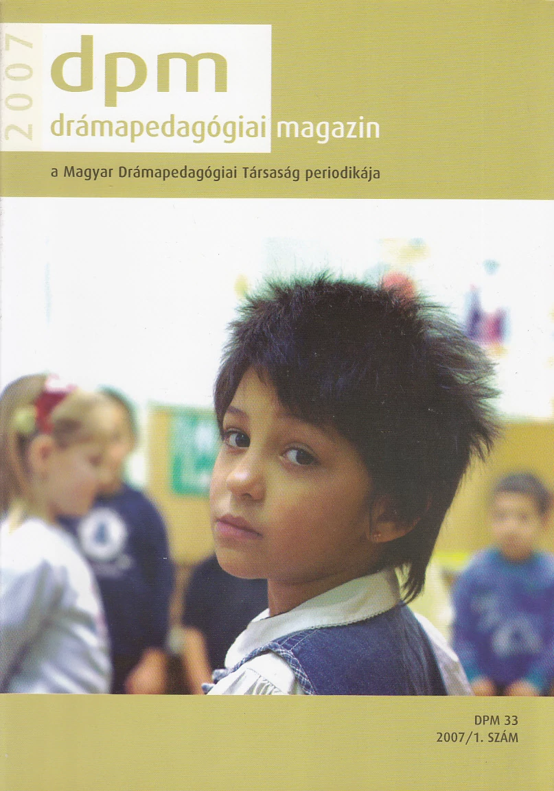 Drámapedagógiai Magazin 2007/1.