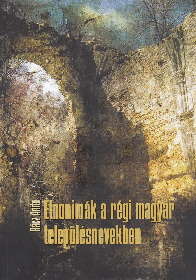 Etnonimák a régi magyar településnevekben