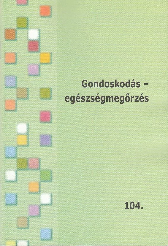 Gondoskodás - egészségmegőrzés