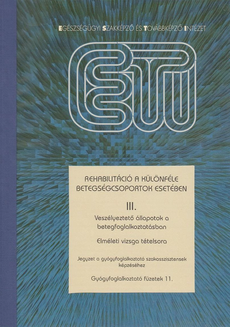 Rehabilitáció a különféle betegségcsoportok esetében III.