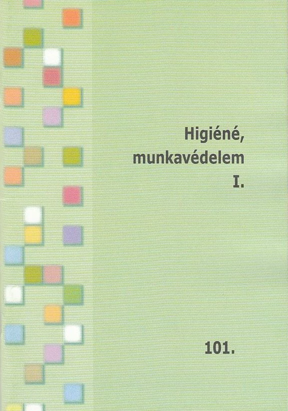 Higiéné, munkavédelem I.