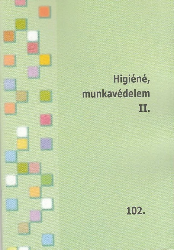 Higiéné, munkavédelem II.