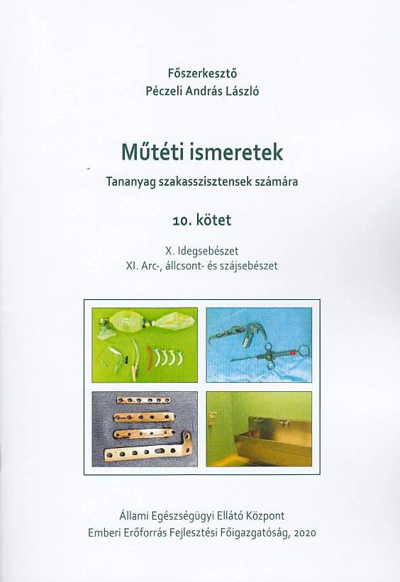 Műtéti ismeretek (Tananyag szakasszisztensek számára) 10. kötet