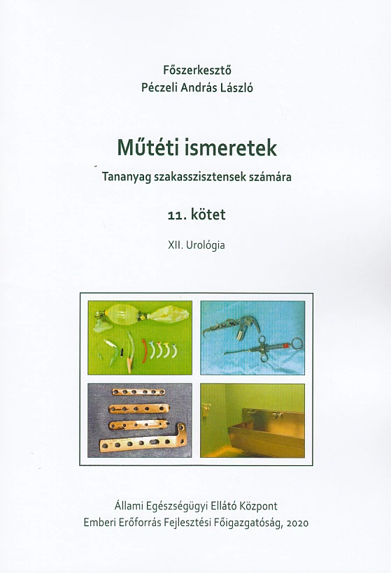 Műtéti ismeretek (Tananyag szakasszisztensek számára) 11. kötet