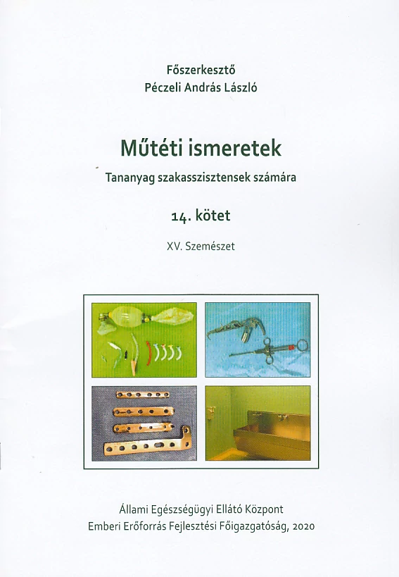 Műtéti ismeretek (Tananyag szakasszisztensek számára) 14. kötet