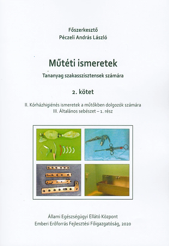 Műtéti ismeretek (Tananyag szakasszisztensek számára)  2. kötet