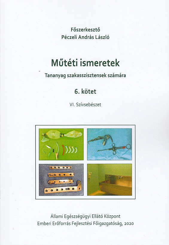 Műtéti ismeretek (Tananyag szakasszisztensek számára)  6. kötet