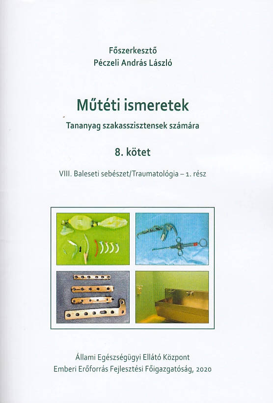Műtéti ismeretek (Tananyag szakasszisztensek számára)  8. kötet