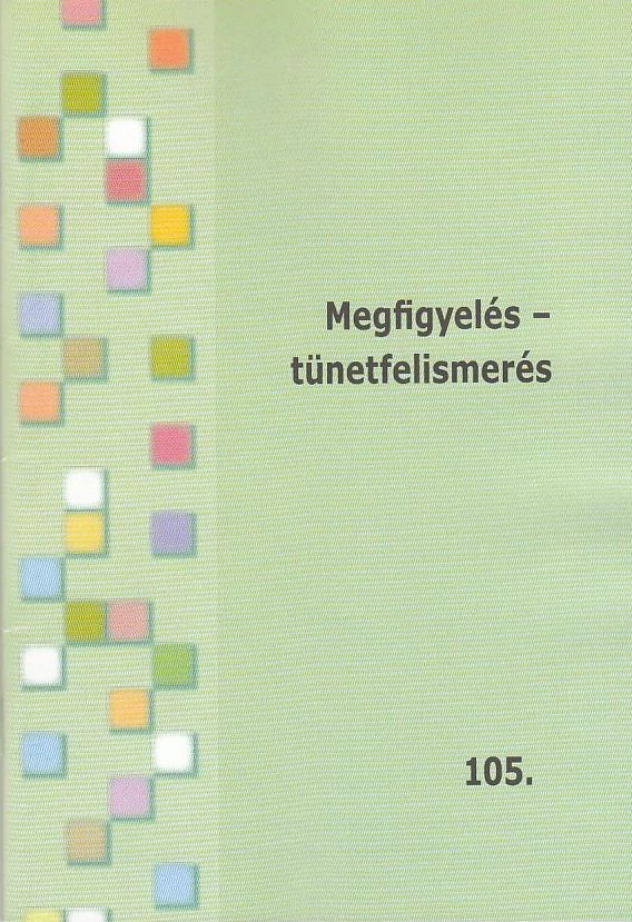Megfigyelés - tünetfelismerés