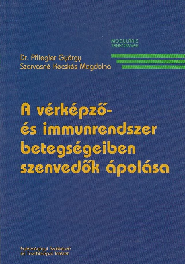 A vérképző- és immunrendszer betegségeiben szenvedők ápolása