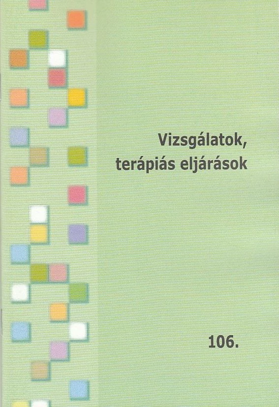 Vizsgálatok, terápiás eljárások 