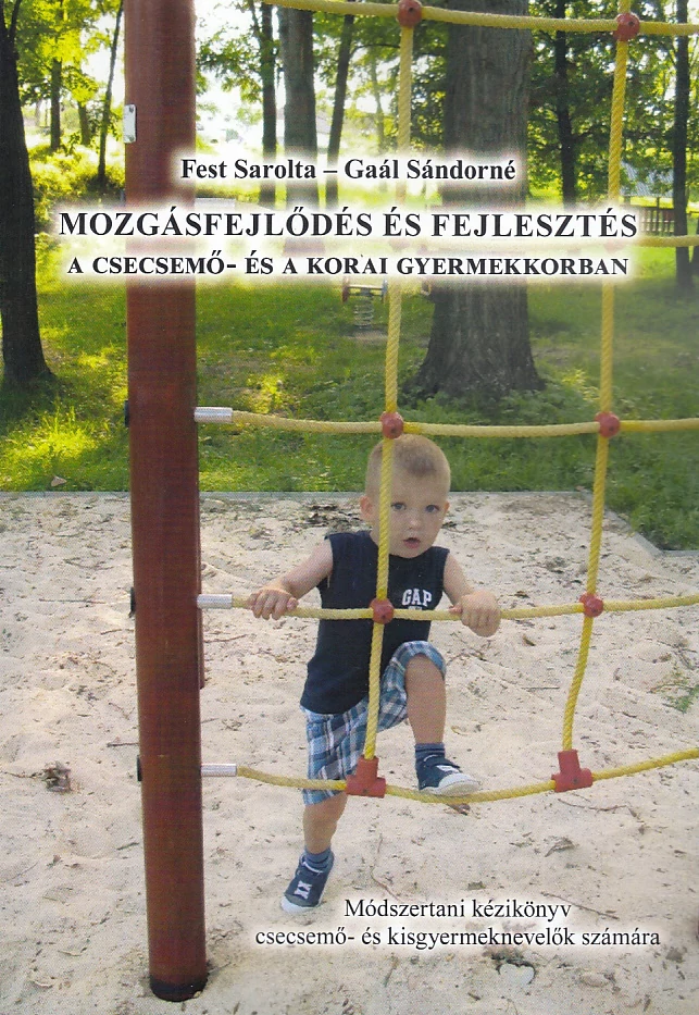 Mozgásfejlődés és fejlesztés a korai gyermekkorban